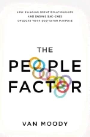 people factor how building great relationships and ending bad ones unlocks