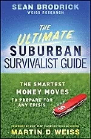 ultimate suburban survivalist guide the smartest money moves to prepare for