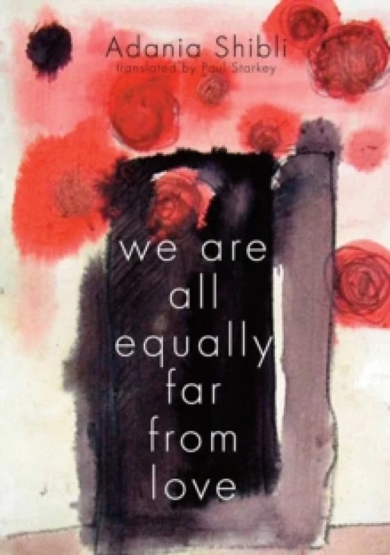We Are All Equally Far From Love Paperback / softback