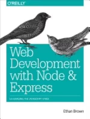 web development with node and express leveraging the javascript stack