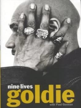 Nine Lives by Goldie and Paul Gorman Hardback