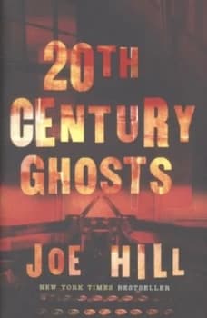 20th Century Ghosts by Joe Hill Hardback