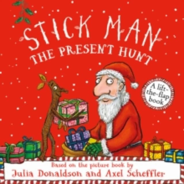 Stick Man - The Present Hunt: A lift-the-flap adventure Board book