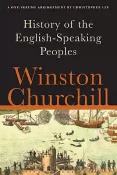 A history of the English-speaking peoples by Winston Churchill