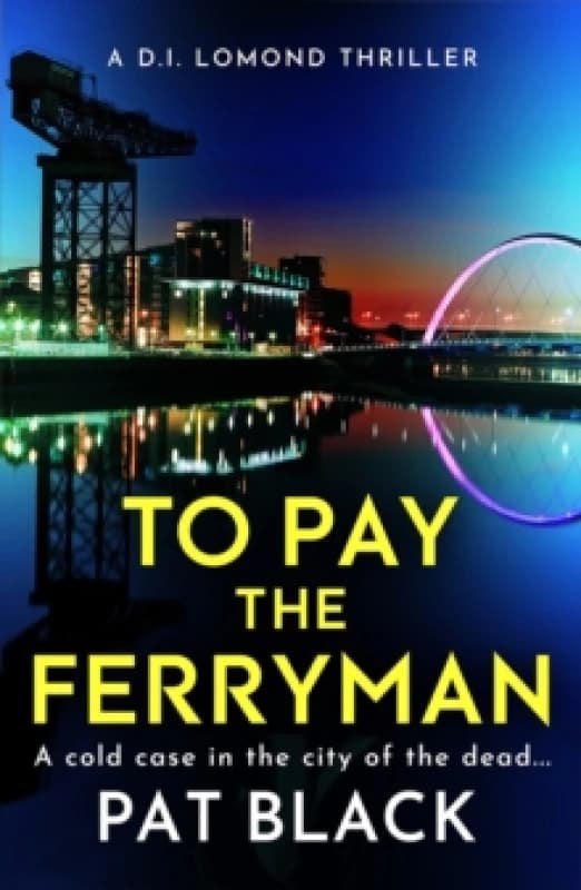 To Pay the Ferryman : A D.I. Lomond Thriller Paperback / softback