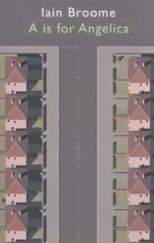 A Is for Angelica by Iain Broome Paperback