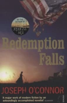 Redemption Falls by Joseph O Connor Paperback
