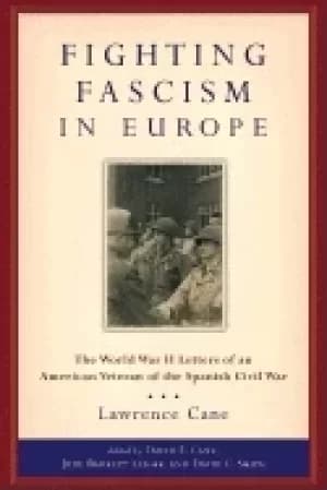 fighting fascism in europe the world war ii letters of an american veteran