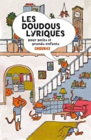 Les Doudous Lyriques Pour Petits Et Grands Enfants by Choeur43 CD Album
