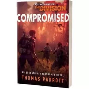 Compromised: A Tom Clancys The Division 2 Novel