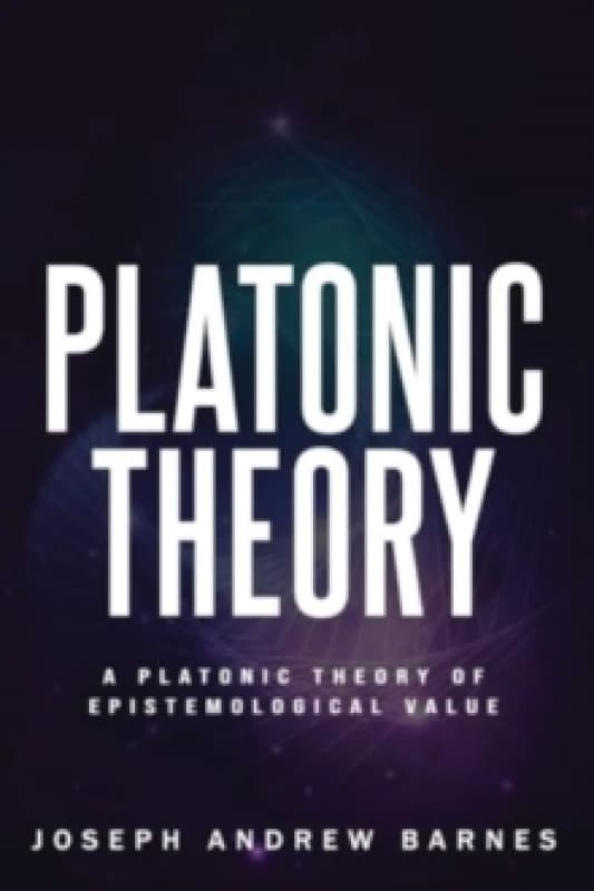 A Platonic Theory of Epistemic Value Paperback / softback
