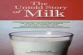 untold story of milk the history politics and science of natures perfect fo