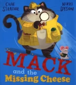 Mack and the missing cheese by Chae Strathie