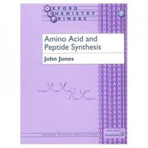 Amino Acids and Peptide Synthesis by John Jones Paperback