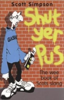 Shut Yer Pus by Scott Simpson Paperback