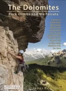 The Dolomites : Rock Climbs and via Ferrata