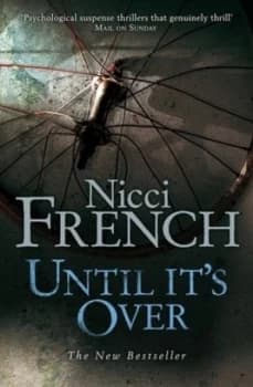 Until Its Over by Nicci French Book
