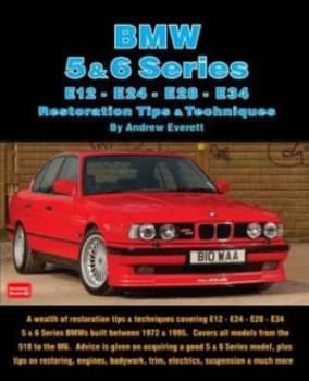 Bmw 5 and 6 Series E12 - E24 - E28 -E34 Restoration Tips and Techniques by Andrew Everett Book