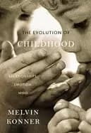 evolution of childhood relationships emotion mind