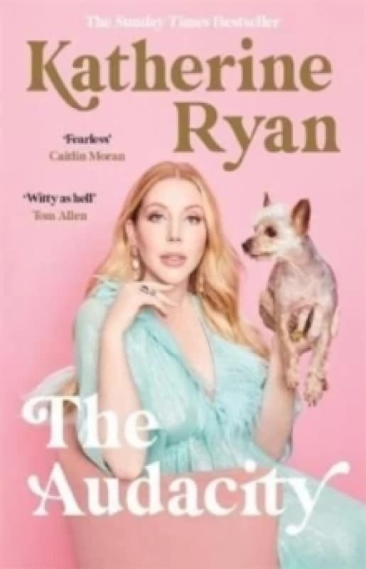 The Audacity: Why Being Too Much Is Exactly Enough : The Sunday Times bestseller Paperback / softback