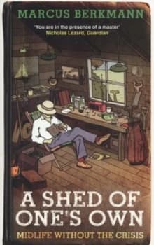 A Shed of Ones Own by Marcus Berkmann Paperback