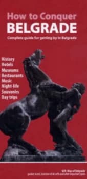How to Conquer Belgrade by Nemanja Tasic and Slobodan Uricic and Jelena Tasic Paperback
