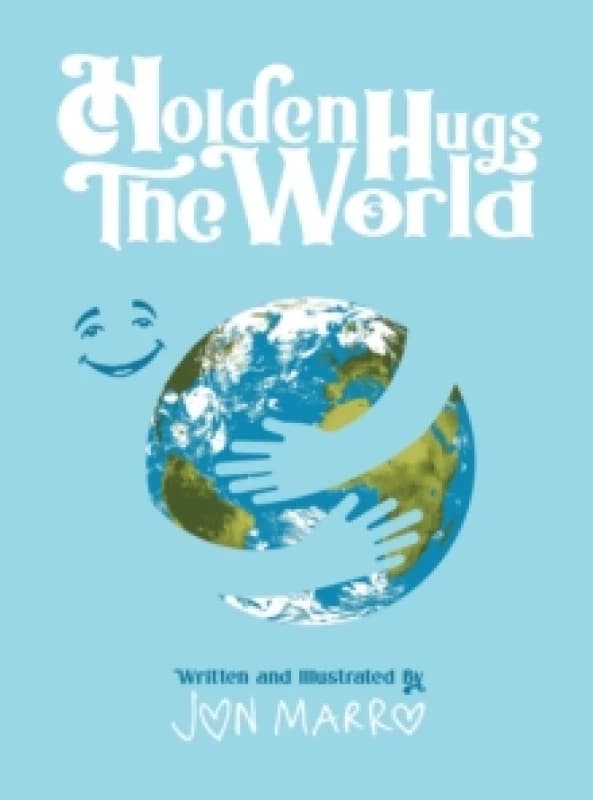 Holden Hugs The World Hardback