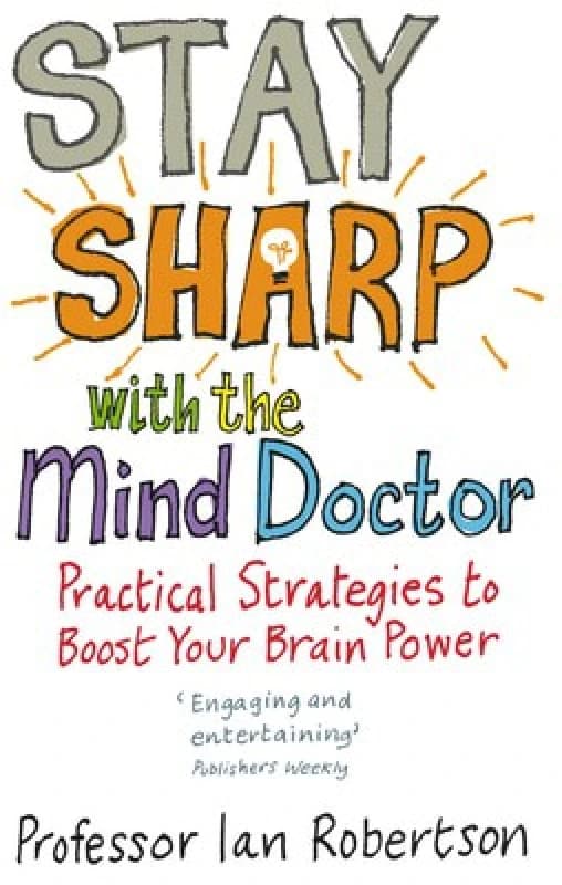 Stay Sharp with the Mind Doctor by Ian Robertson Paperback