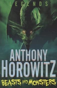 Beasts and Monsters by Anthony Horowitz Paperback