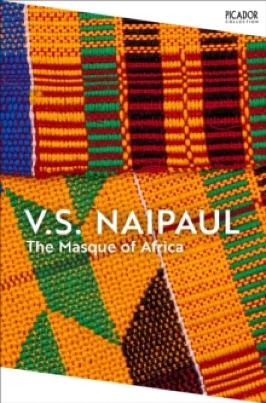 The Masque of Africa. Paperback. By V S Naipaul Books