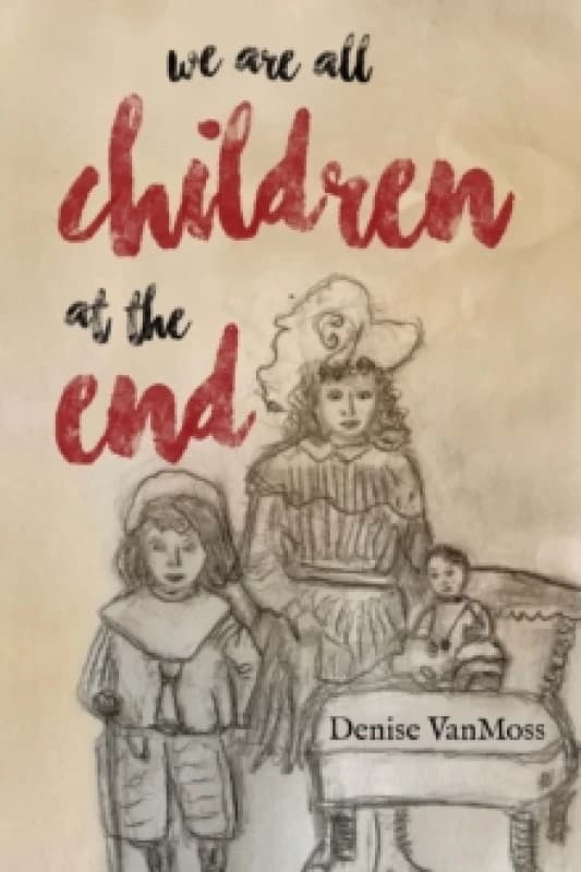 We are all children at the end Paperback / softback