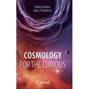 Cosmology for the Curious