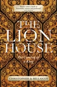 The Lion House : The Coming of A King
