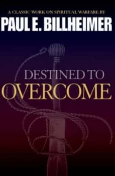 Destined to Overcome by Paul E Billheimer Book