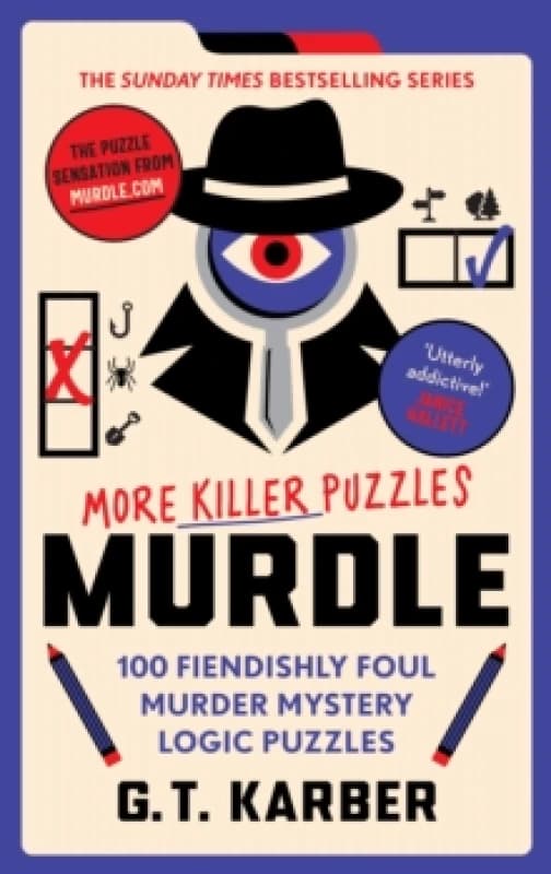 Murdle: More Killer Puzzles: THE SUNDAY TIMES BESTSELLING SERIES : 100 Fiendishly Foul Murder Mystery Logic Puzzles (Book 2) Paperback / softback