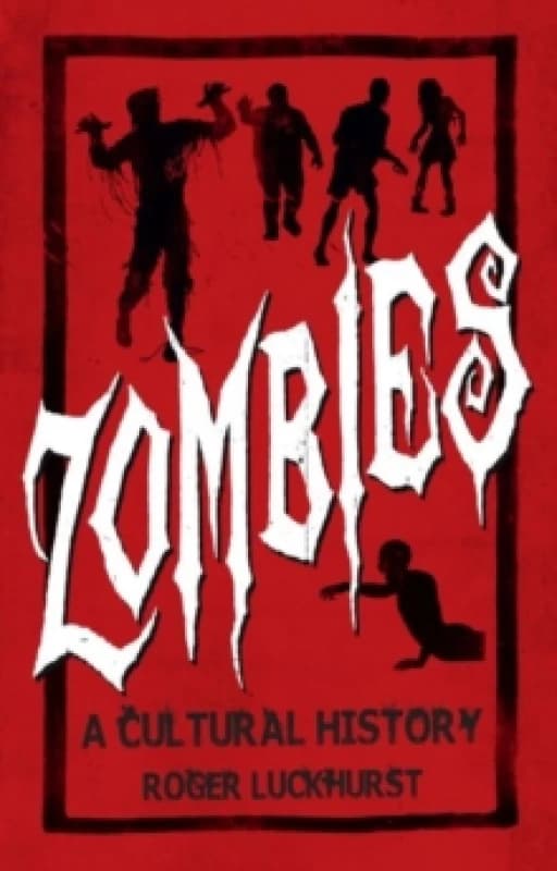 Zombies : A Cultural History Paperback / softback