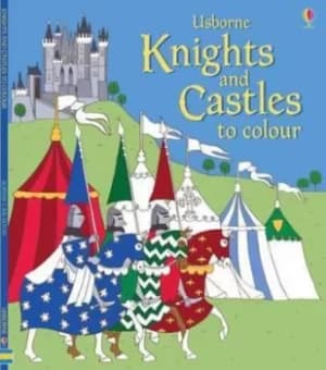 Knights and Castles to Colour by Abigail Wheatley