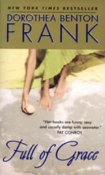 Full of Grace by Dorothea Benton Frank Book