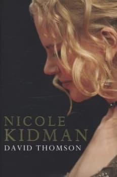 Nicole Kidman by David Thomson Hardback