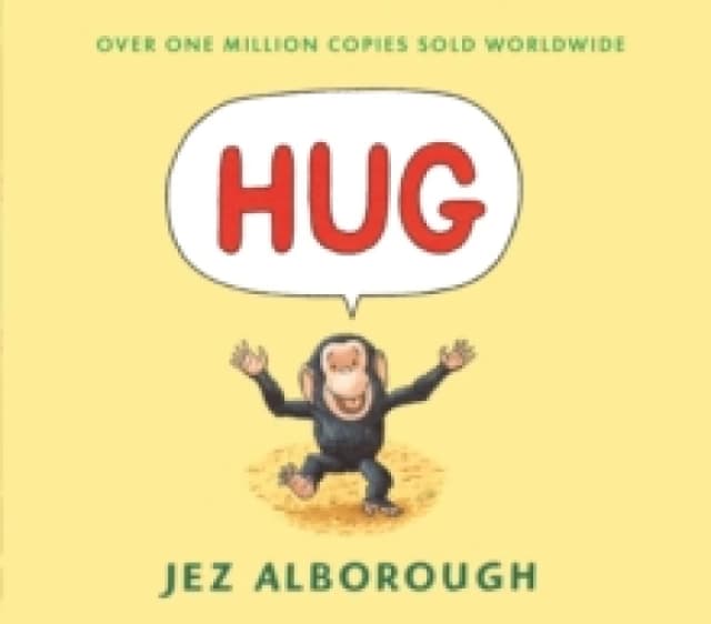 Hug : Almost wordless picture book about a little chimp who needs a hug from his mummy Board book
