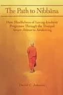 path to nibbana how mindfulness of loving kindness progresses