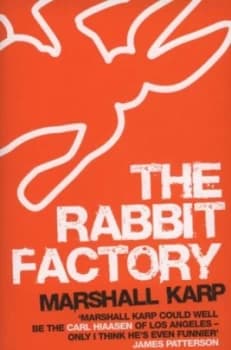 The Rabbit Factory by Marshall Karp Book