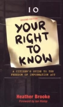 Your Right to Know by Heather Brooke Paperback
