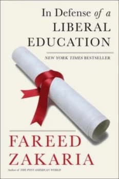 In Defense of a Liberal Education by Fareed Zakaria Paperback