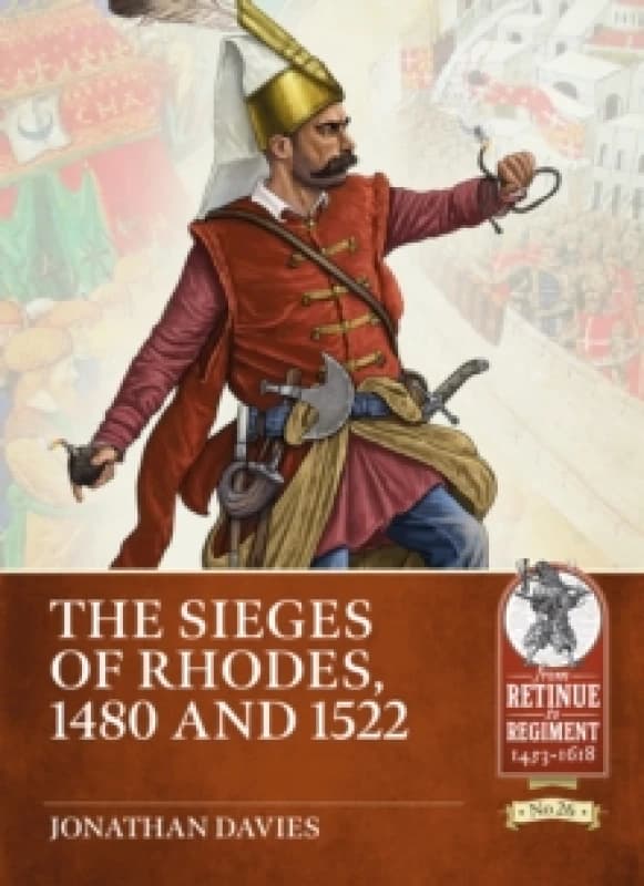 The Sieges of Rhodes, 1480 and 1522 Paperback / softback