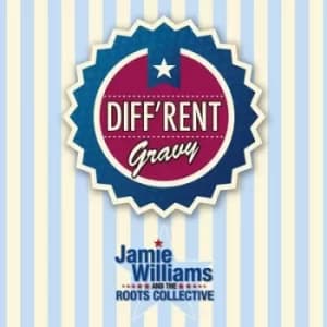 Diffrent Gravy by Jamie Williams and the Roots Collective CD Album