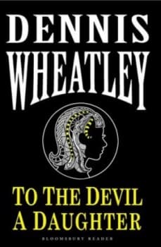 To the Devil a Daughter by Dennis Wheatley Book