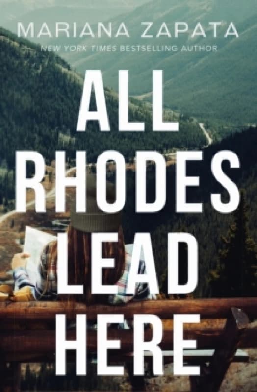 All Rhodes Lead Here. Paperback. By Mariana Zapata Books