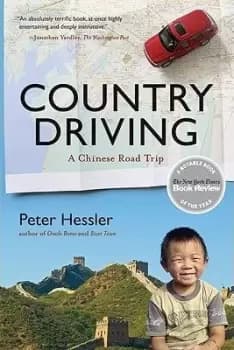 Country Driving: A Chinese Road Trip by Peter Hessler