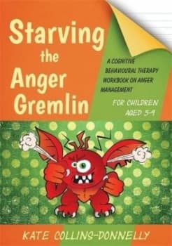 Starving the Anger Gremlin for Children Aged 5-9 by Kate Collins-Donnelly Paperback